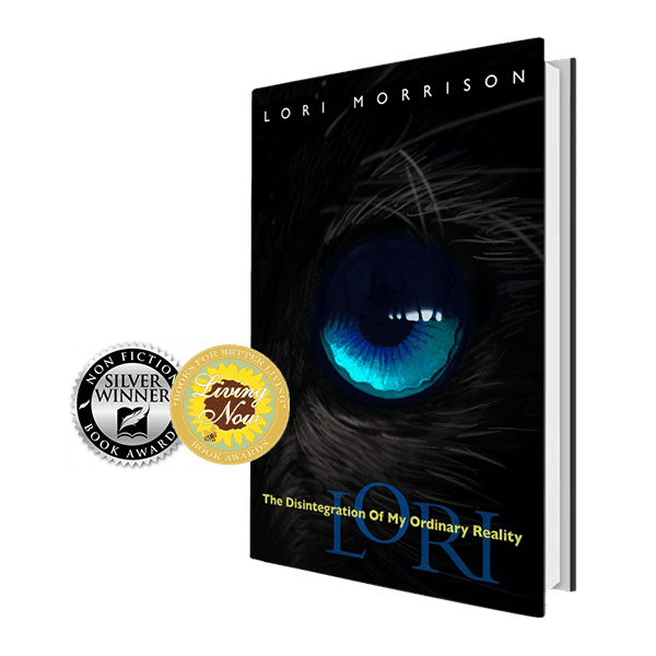 Lori Morrison - Lori's Story | The Disintegration of My Ordinary Reality
